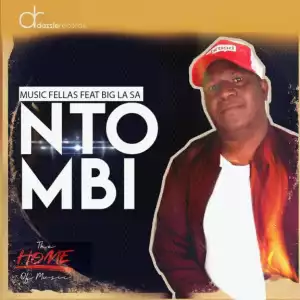 Music Fellas - Ntombi Ft. Big La SA
